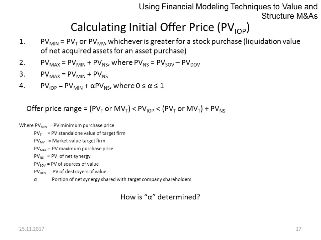 25.11.2017 17 Calculating Initial Offer Price (PVIOP) PVMIN = PVT or PVMV, whichever is